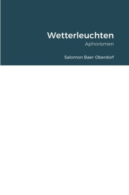 Wetterleuchten: Aphorismen (German Edition)