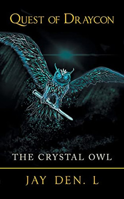 Quest Of Draycon: The Crystal Owl