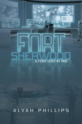 Fort Sherwood: A Fort Lost In Time