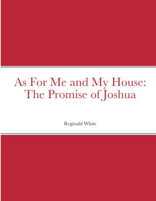 As For Me And My House: The Promise Of Joshua