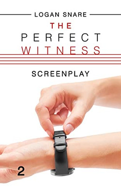 The Perfect Witness: Screenplay