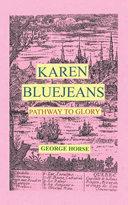 Karen Bluejeans: Pathway To Glory