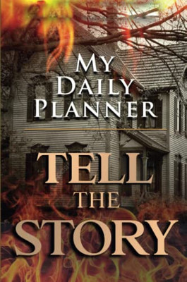 Daily Planner Tell The Story: Journal