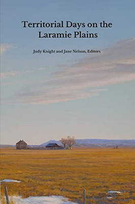 Territorial Days On The Laramie Plains