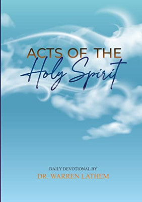 Acts Of The Holy Spirit: Daily Devotional