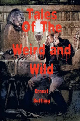Tales Of The Weird And Wild
