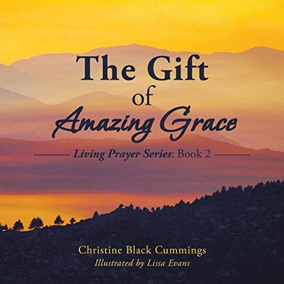 The Gift Of Amazing Grace (Living Prayer, 2)