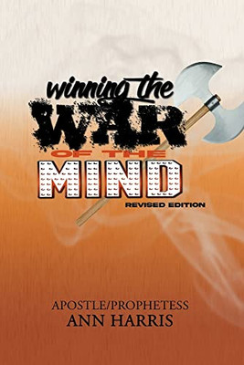 Winning The War Of The Mind: Revised Edition