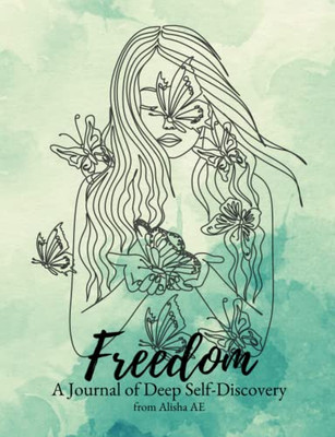 Freedom: A Journal For Deep Self-Discovery