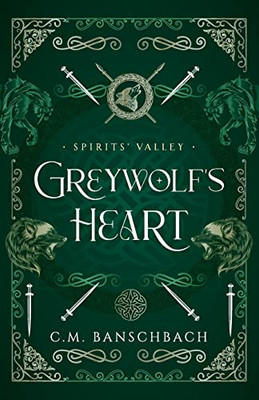 Greywolf's Heart (Spirits' Valley)