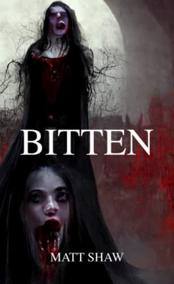 Bitten: A Vampire Horror Novel