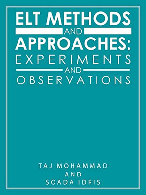 Elt Methods And Approaches: Experiments And Observations