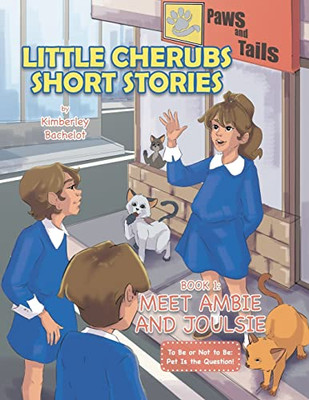 Little Cherubs Short Stories: Book 1: Meet Ambie And Joulsie