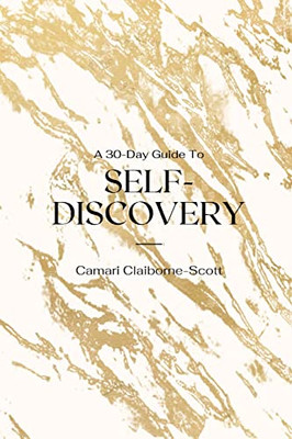 A 30-Day Guide To Self-Discovery: Self-Discovery Journal