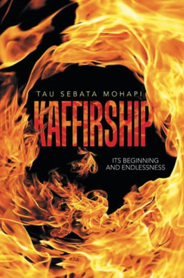Kaffirship: Its Beginning And Endlessness