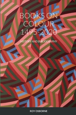Books On Colour 1495-2020: History And Bibliography