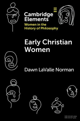 Early Christian Women (Elements On Women In The History Of Philosophy)