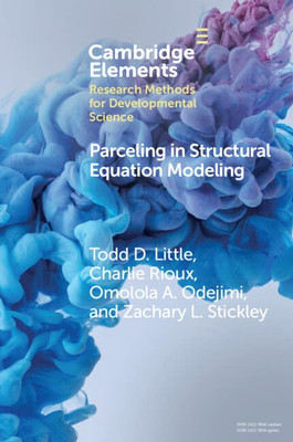 Parceling In Structural Equation Modeling (Elements In Research Methods For Developmental Science)