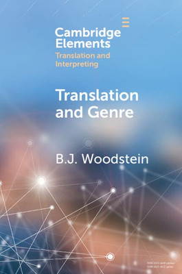 Translation And Genre (Elements In Translation And Interpreting)