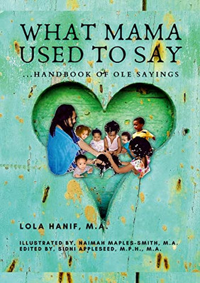 What Mama Used To Say: ...Handbook Of Ole Sayings