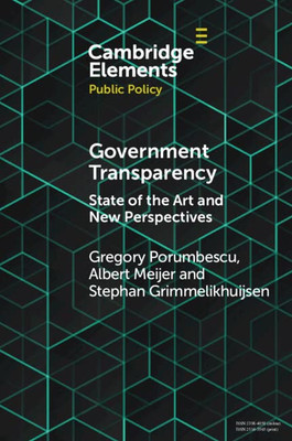 Government Transparency (Elements In Public Policy)