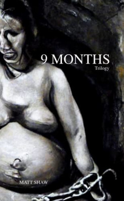 9 Months Trilogy: A Novel Of Horror And Suspense