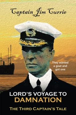 LordS Voyage To Damnation: The Third CaptainS Tale