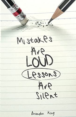 Mistakes Are Loud Lessons Are Silent