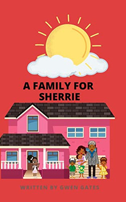 A Family For Sherrie: A Children Book