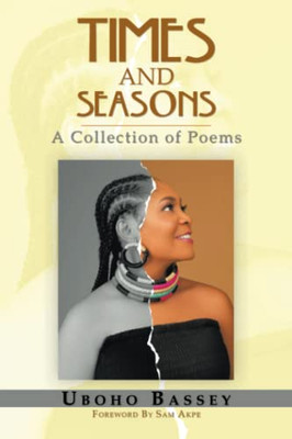 Times And Seasons: A Collection Of Poems