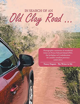 In Search Of An Old Clay Road