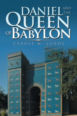 Daniel And The Queen Of Babylon