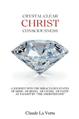Crystal Clear Christ Consciousness: (Small Print Edition)