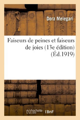 Faiseurs De Peines Et Faiseurs De Joies (13E Édition) (Litterature) (French Edition)