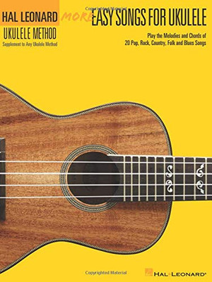 More Easy Songs For Ukulele - Supplementary Songbook To The Hl Ukulele Method 2 (Book) (Hal Leonard Ukulele Method)