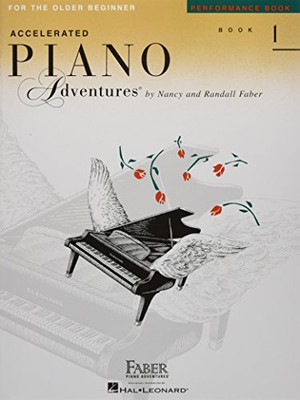 Accelerated Piano Adventures for the Older Beginner: Performance Book 1