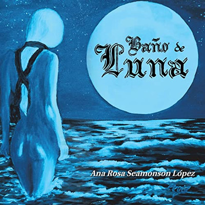 Baño De Luna (Spanish Edition)