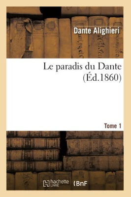 Le Paradis Du Dante.Tome 1 (Litterature) (French Edition)
