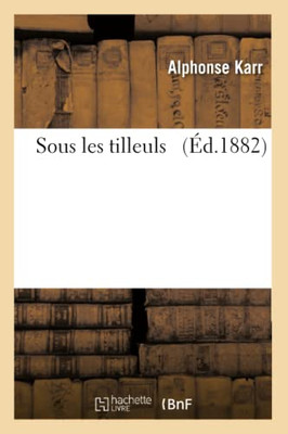 Sous Les Tilleuls (Litterature) (French Edition)