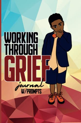 Working Through Grief: A Boy's Journey