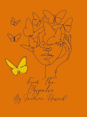 From The Chrysalis: A Collection Of Childhood Stories And Memories