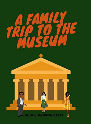 A Family Trip To The Museum