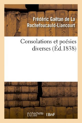 Consolations Et Poésies Diverses (Litterature) (French Edition)