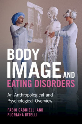 Body Image And Eating Disorders