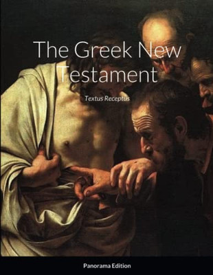 The Greek New Testament, Panorama Edition: Textus Receptus (Ancient Greek Edition)