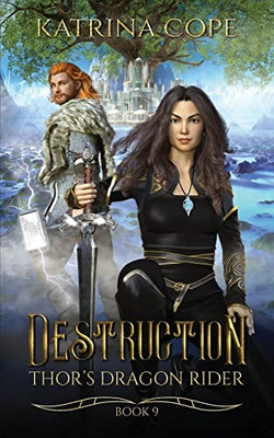 Destruction: Book 9 (Thor's Dragon Rider)