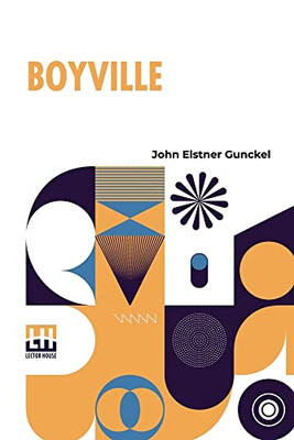 Boyville: A History Of Fifteen Years' Work Among Newsboys