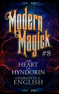 The Heart Of Hyndorin: Modern Magick, 8