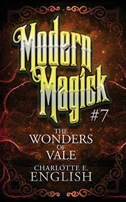 The Wonders Of Vale: Modern Magick, 7
