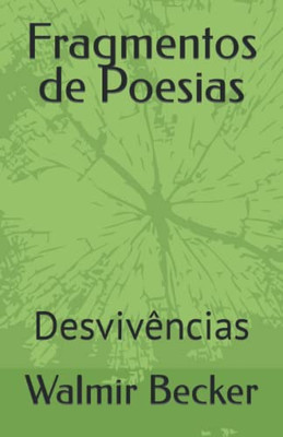Fragmentos De Poesias: Desvivências (Portuguese Edition)